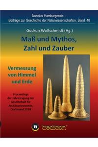 Maß und Mythos, Zahl und Zauber - Die Vermessung von Himmel und Erde