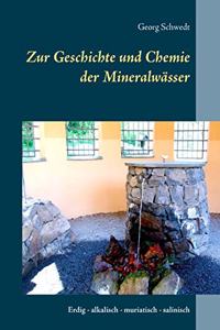 Zur Geschichte und Chemie der Mineralwässer