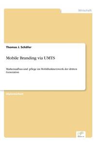 Mobile Branding via UMTS