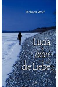 Lucia oder die Liebe