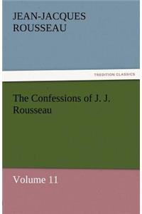 Confessions of J. J. Rousseau - Volume 11