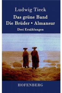 grüne Band / Die Brüder / Almansur