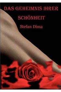 Das Geheimnis Ihrer Schönheit