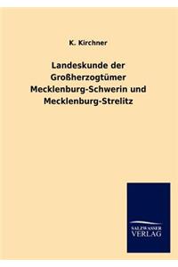 Landeskunde der Großherzogtümer Mecklenburg-Schwerin und Mecklenburg-Strelitz