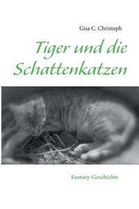 Tiger Und Die Schattenkatzen