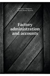 Factory Administration and Accounts