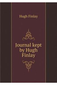 Journal Kept by Hugh Finlay