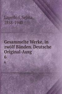 Gesammelte Werke, in zwolf Banden. Deutsche Original-Ausg