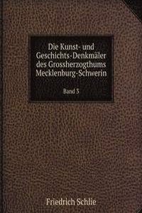 Die Kunst- und Geschichts-Denkmaler des Grossherzogthums Mecklenburg-Schwerin