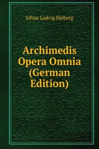 Archimedis Opera Omnia