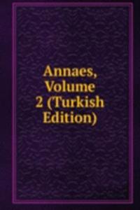 Annaes, Volume 2 (Turkish Edition)