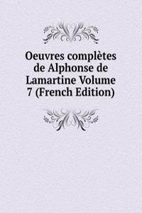 Oeuvres completes de Alphonse de Lamartine Volume 7 (French Edition)
