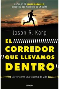 El Corredor Que Llevamos Dentro / The Inner Runner