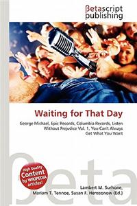 Waiting for That Day