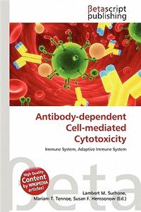 Antibody-Dependent Cell-Mediated Cytotoxicity