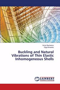 Buckling and Natural Vibrations of Thin Elastic Inhomogeneous Shells