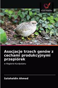Asocjacje trzech genów z cechami produkcyjnymi przepiórek