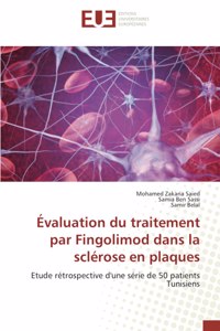 Évaluation du traitement par Fingolimod dans la sclérose en plaques