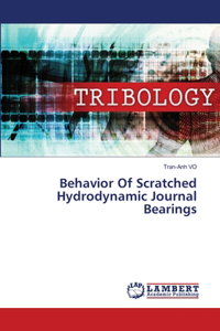 Behavior Of Scratched Hydrodynamic Journal Bearings