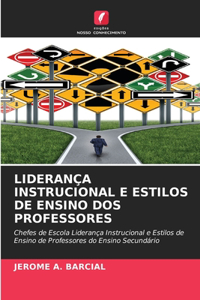 Liderança Instrucional E Estilos de Ensino DOS Professores