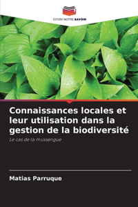 Connaissances locales et leur utilisation dans la gestion de la biodiversité