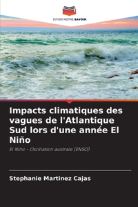 Impacts climatiques des vagues de l'Atlantique Sud lors d'une année El Niño