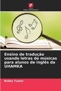 Ensino de tradução usando letras de músicas para alunos de inglês da UHAMKA