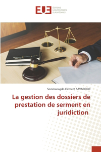 gestion des dossiers de prestation de serment en juridiction