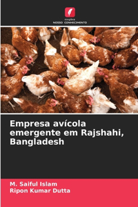 Empresa avícola emergente em Rajshahi, Bangladesh