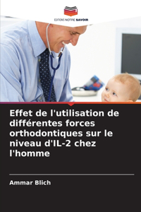 Effet de l'utilisation de différentes forces orthodontiques sur le niveau d'IL-2 chez l'homme