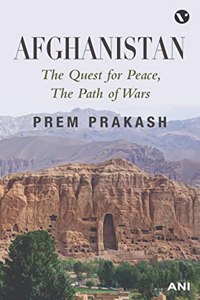 Afghanistan: The Quest for Peace, The Path of Wars