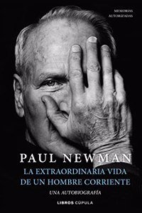 La extraordinaria vida de un hombre corriente: Una autobiografia