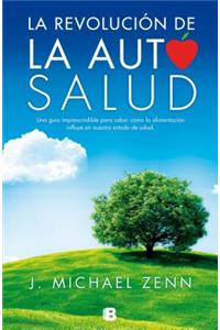 La Revolucion de la Autosalud = The Self-Health Revolution