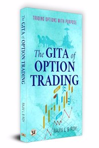 The Gita of Option Trading : Trading Options with Purpose