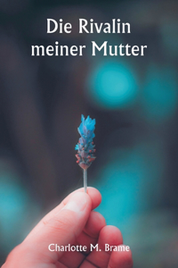 Rivalin meiner Mutter