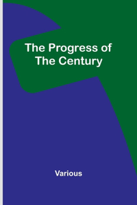 Progress of the Century