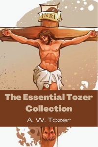 Essential Tozer Collection