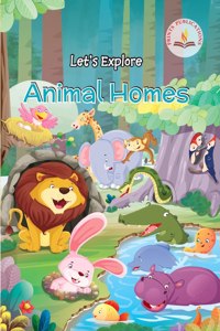 Let's Explore Animal Homes