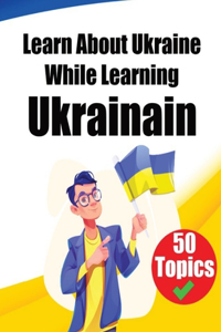 Learn About Ukraine While Learning Ukrainian