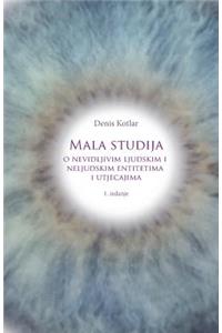 Mala Studija O Nevidljivim Ljudskim I Neljudskim Entitetima I Utjecajima