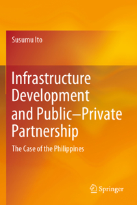 Infrastructure Development and Public-Private Partnership