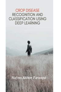 Crop Disease Recognition and Classification using Deep Learning