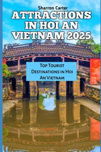 Attractions in Hoi an Vietnam 2025