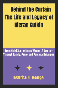 Behind the Curtain The Life and Legacy of Kieran Culkin
