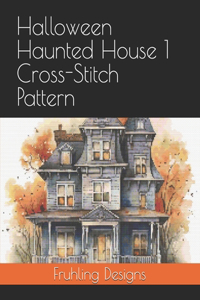 Halloween Haunted House 1 Cross-Stitch Pattern