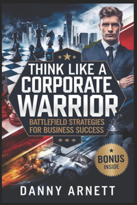 Think Like a Corporate Warrior