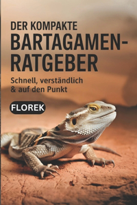 Der kompakte Bartagamen-Ratgeber
