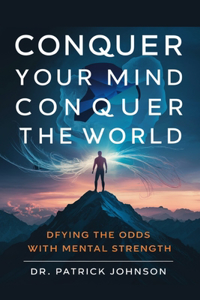 Conquer Your Mind, Conquer the World