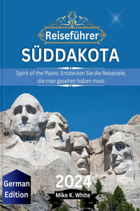 Süddakota Reiseführer 2024