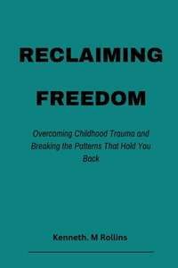 Reclaiming Freedom